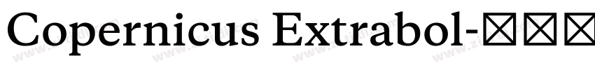 Copernicus Extrabol字体转换 Copernicus Extrabol字体转换